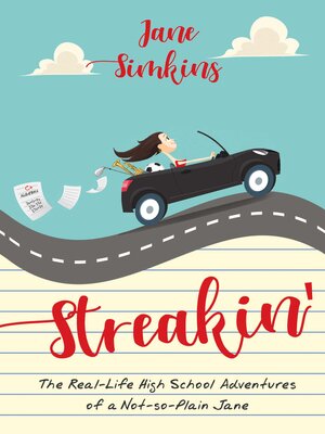 cover image of Streakin': the Real High School Adventures of a Not-so-Plain Jane